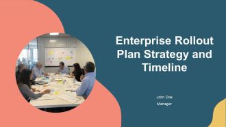 Enterprise Rollout Plan Strategy And Timeline PPT Mockup AT