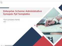 Enterprise scheme administrative synopsis ppt templates powerpoint presentation slides