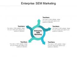 Enterprise sem marketing ppt powerpoint presentation show icons cpb