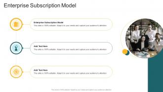 Enterprise Subscription Model In Powerpoint And Google Slides Cpb