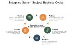 Enterprise system subject business cycles ppt powerpoint presentation icon objects cpb