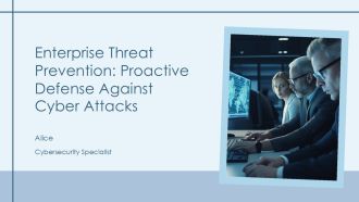 Enterprise Threat Prevention Proactive Defense Against Cyber Attacks PPT Structure AT