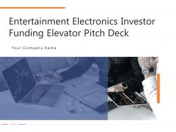 Entertainment electronics investor funding elevator pitch deck ppt template