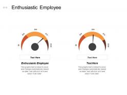 Enthusiastic employee ppt powerpoint presentation gallery samples cpb