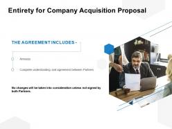 Entirety for company acquisition proposal ppt powerpoint presentation file outline