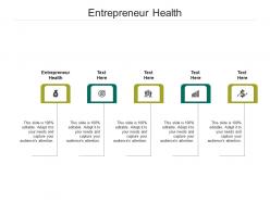 Entrepreneur health ppt powerpoint presentation ideas themes cpb
