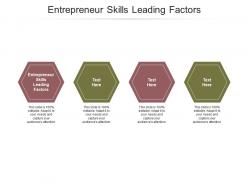 Entrepreneur skills leading factors ppt powerpoint presentation outline demonstration cpb