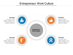 Entrepreneur work culture ppt powerpoint presentation model designs cpb