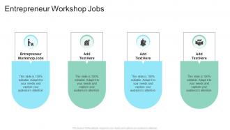 Entrepreneur Workshop Jobs In Powerpoint And Google Slides Cpb
