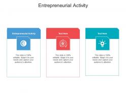 Entrepreneurial activity ppt powerpoint presentation infographic template information cpb