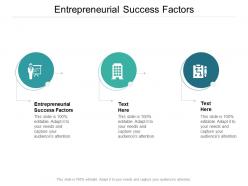 Entrepreneurial success factors ppt powerpoint presentation model backgrounds cpb