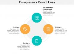 Entrepreneurs protect ideas ppt powerpoint presentation file demonstration cpb
