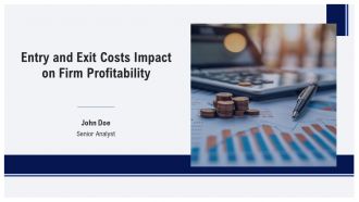 Entry And Exit Costs Impact On Firm Profitability PPT Template AT