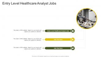Entry Level Healthcare Analyst Jobs In Powerpoint And Google Slides Cpb