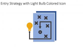 Entry Strategy With Light Bulb Colored Icon In Powerpoint Pptx Png And Editable Eps Format