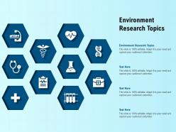 Environment research topics ppt powerpoint presentation styles maker