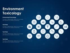 Environment toxicology ppt powerpoint presentation outline infographics