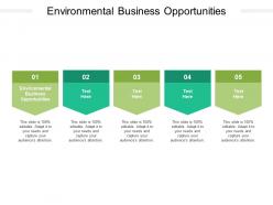Environmental business opportunities ppt powerpoint presentation show cpb
