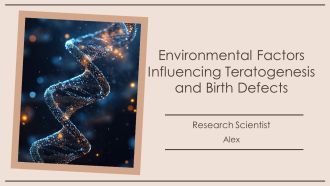 Environmental Factors Influencing Teratogenesis And Birth Defects PPT Demonstration AT