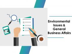 Environmental issues and general business affairs ppt infographics structure