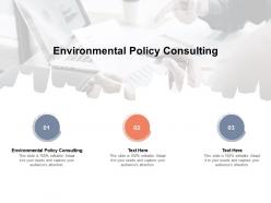 Environmental policy consulting ppt powerpoint presentation pictures portrait cpb