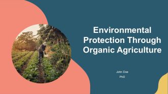 Environmental Protection Through Organic Agriculture PPT Sample AT