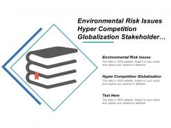 Environmental risk issues hyper competition globalization stakeholder pressures