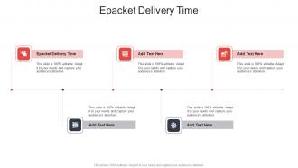 Epacket Delivery Time In Powerpoint And Google Slides Cpb