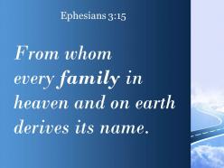 Ephesians 3 15 heaven and on earth derives its powerpoint church sermon