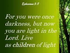 Ephesians 5 8 live as children of light powerpoint church sermon