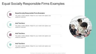 Equal Socially Responsible Firms Examples In Powerpoint And Google Slides Cpb