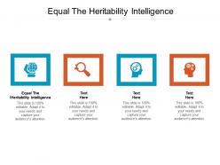 Equal the heritability intelligence ppt powerpoint presentation ideas grid cpb