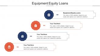 Equipment Equity Loans Ppt Powerpoint Presentation Tips Cpb