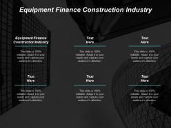 Equipment finance construction industry ppt powerpoint presentation gallery designs download cpb