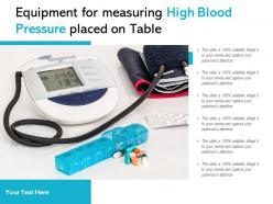 Equipment for measuring high blood pressure placed on table