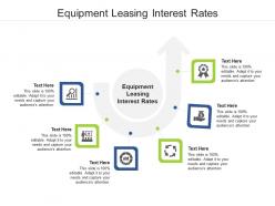 Equipment leasing interest rates ppt powerpoint presentation ideas deck cpb