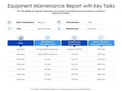 Equipment maintenance report with key tasks