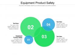 Equipment product safety ppt powerpoint presentation diagram templates cpb