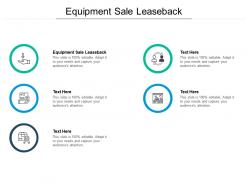 Equipment sale leaseback ppt powerpoint presentation pictures background designs cpb
