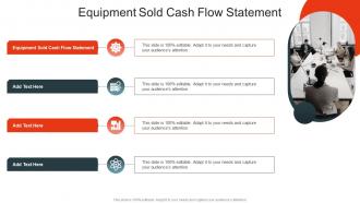Equipment Sold Cash Flow Statement In Powerpoint And Google Slides Cpb