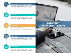 Equipment technology vendors ppt powerpoint presentation gallery ideas cpb