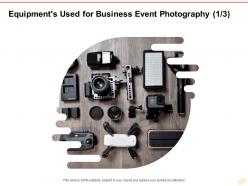 Equipments used for business event photography technology ppt powerpoint presentation