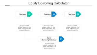 Equity borrowing calculator ppt powerpoint presentation infographics design ideas cpb