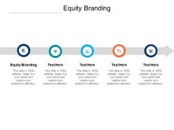 Equity branding ppt powerpoint presentation styles slide cpb