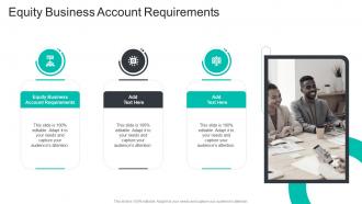 Equity Business Account Requirements In Powerpoint And Google Slides Cpb