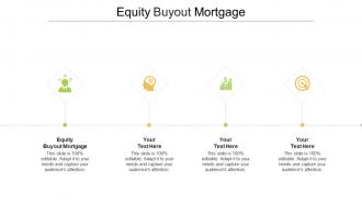 Equity buyout mortgage ppt powerpoint presentation model graphics cpb