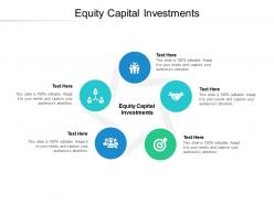 Equity capital investments ppt powerpoint presentation file example cpb
