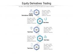 Equity derivatives trading ppt powerpoint presentation visual aids deck cpb
