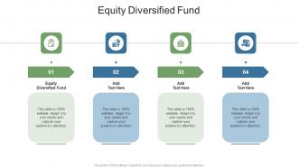 Equity Diversified Fund In Powerpoint And Google Slides Cpb