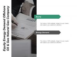 Equity energy demand offshore oil and gas natural gas company cpb
